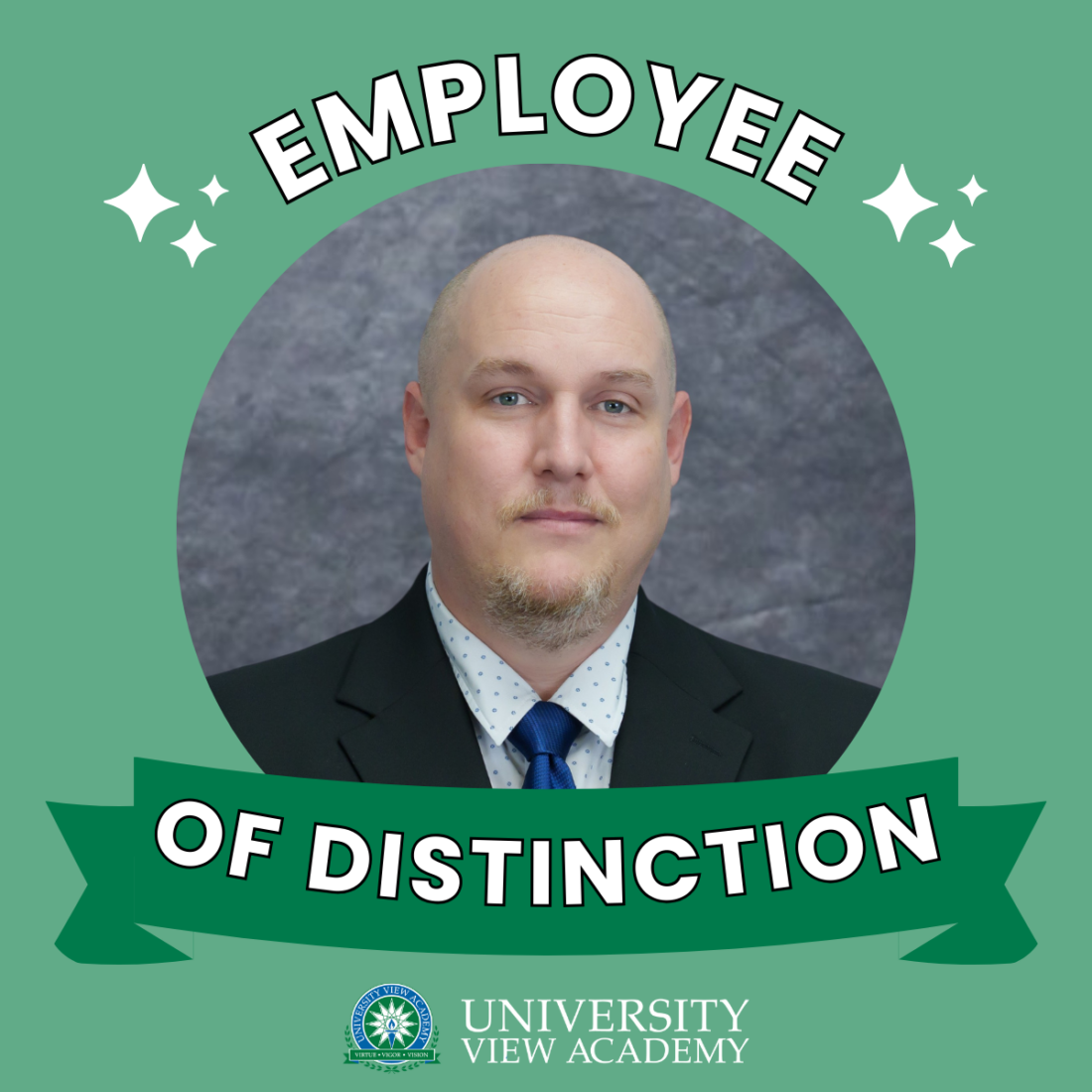 Square graphic with text that reads "employee of distinction" wrapped around a circular frame. Within the frame is Bryan Tadlock's headshot. University View Academy logo is at the bottom.