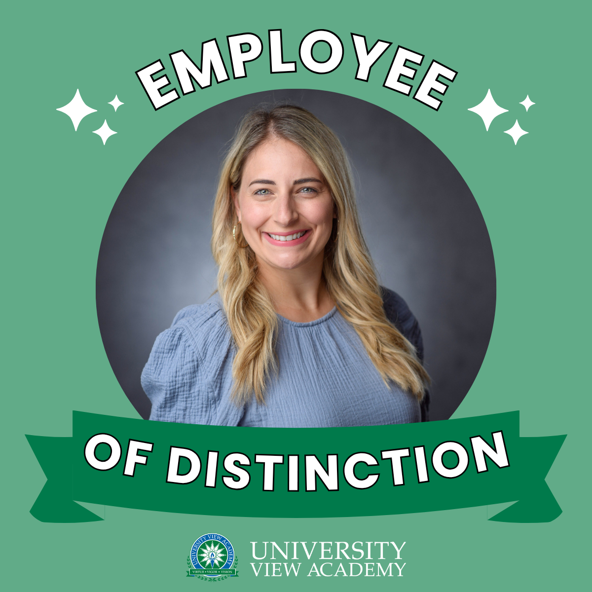 Square graphic with text that reads "employee of distinction" wrapped around a circular frame. Within the frame is Katelyn Louque's headshot. University View Academy logo is at the bottom.